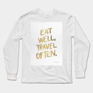 Eat well, travel often gold Long Sleeve T-Shirt